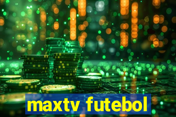 maxtv futebol